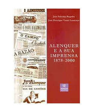 Alenquer e a sua Imprensa (1878-2000)